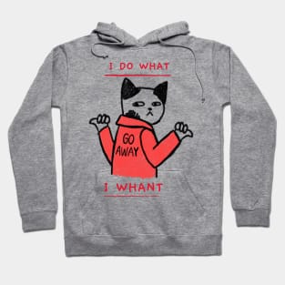 I do what I whant cat Hoodie